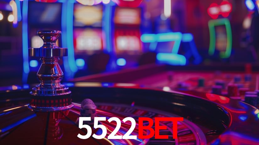5522Bet: Jogos de Caça-Níqueis-Altas Recompensas, Roleta-Velocidade, Blackjack-Desafios Máximos